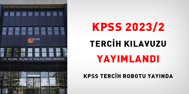 KPSS 2023/2 tercih kılavuzu yayımlandı
