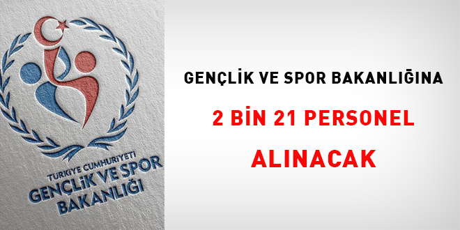 GSB 2 bin 21 personel alacak