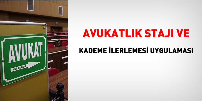 Avukatlk staj ve kademe ilerlemesi uygulamas