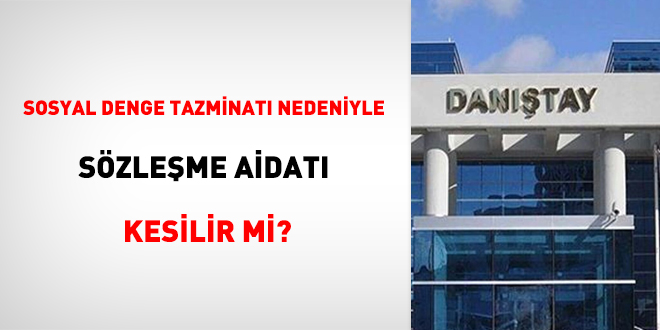 Sosyal denge tazminat nedeniyle szleme aidat kesilir mi?