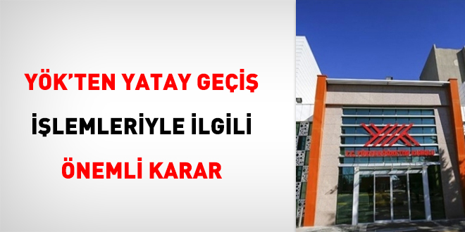 YÖK'ten yatay geçiş işlemleriyle ilgili önemli karar
