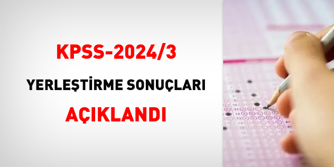 KPSS-2024/3 yerleştirme sonuçları açıklandı