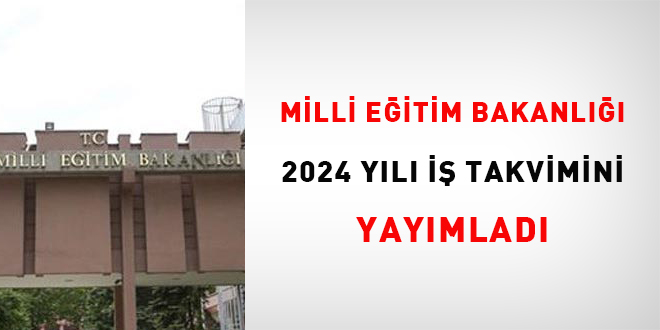 Milli Eitim Bakanl 2024 Yl  Takvimi yaymland