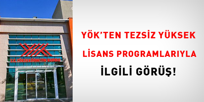 YÖK'ten Tezsiz Yüksek Lisans Programlıyla ilgili görüş!