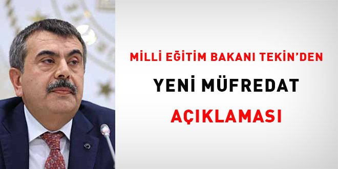 Milli Eğitim Bakanı Tekin'den yeni müfredat açıklaması