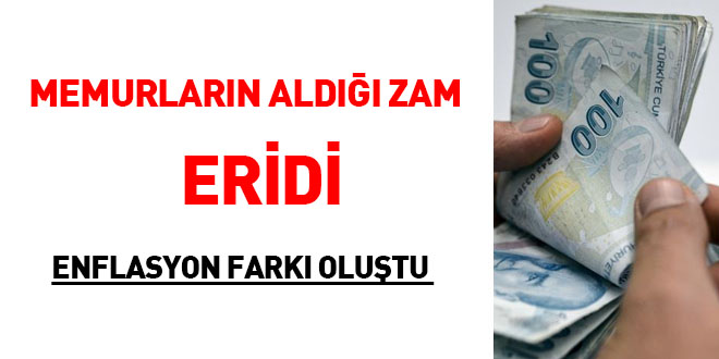 Memurların aldığı zam eridi... Enflasyon farkı oluştu