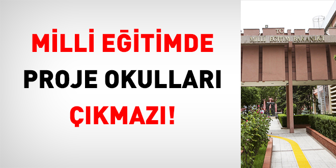 MEB'de Proje Okulu Çıkmazı