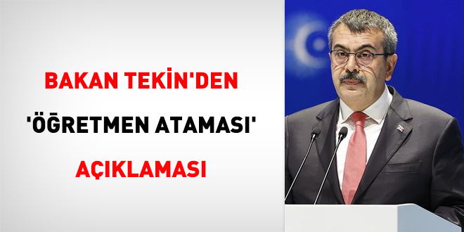 Bakan Tekin'den 'retmen atamas' aklamas