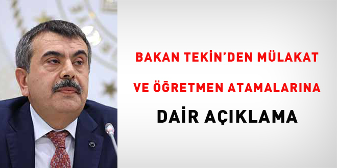 Bakan Tekin'den mülakat ve öğretmen atamalarına dair açıklama