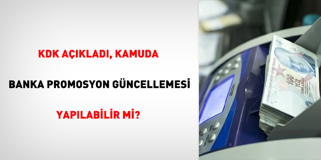 KDK açıkladı, kamuda banka promosyon güncellemesi yapılabilir mi?