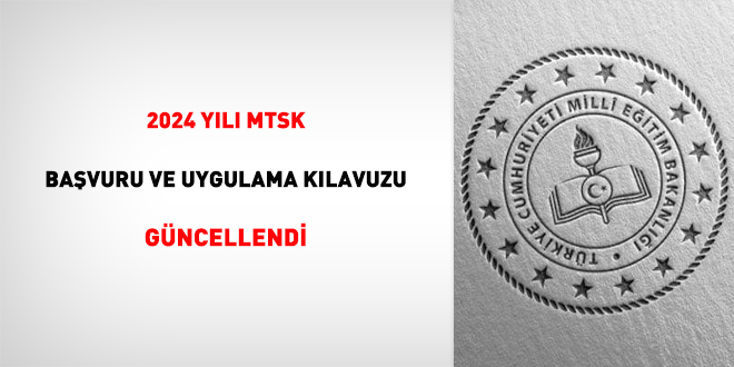 2024 yılı MTSK Başvuru ve Uygulama Kılavuzu güncellendi