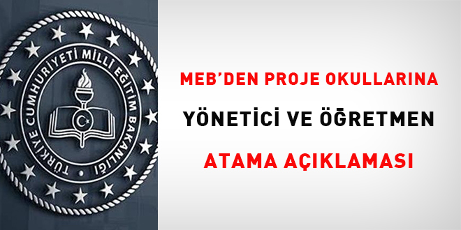 MEB'den proje okullarına yönetici ve öğretmen atama açıklaması
