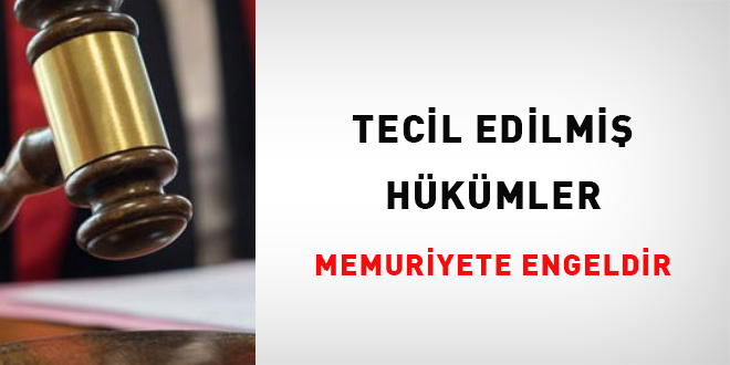 Tecil edilmiş hükümler memuriyete engeldir