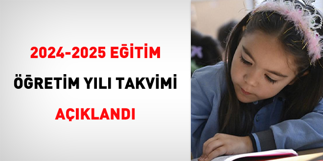2024-2025 eğitim öğretim yılı takvimi açıklandı