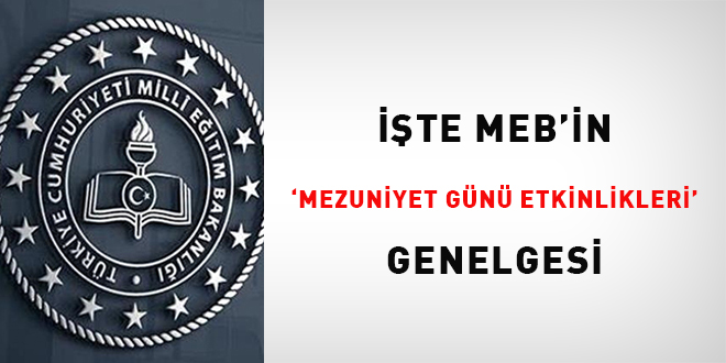 İşte MEB'in 'Mezuniyet Günü Etkinlikleri' genelgesi
