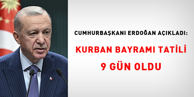 Erdoğan açıkladı: Kurban Bayramı tatili 9 gün oldu