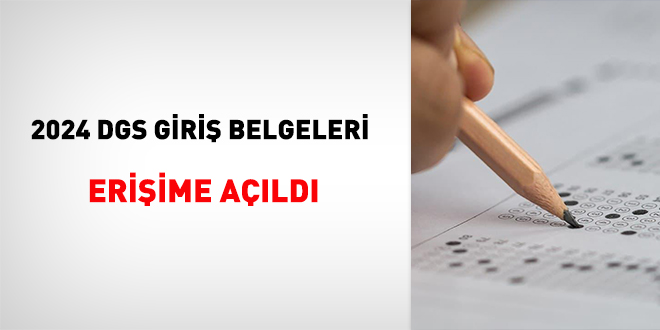 2024 DGS giriş belgeleri erişime açıldı