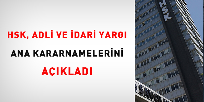 HSK, Adli ve İdari Yargı Ana Kararnamelerini açıkladı