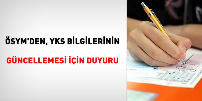 ÖSYM'den, YKS bilgilerinin güncellemesi için duyuru