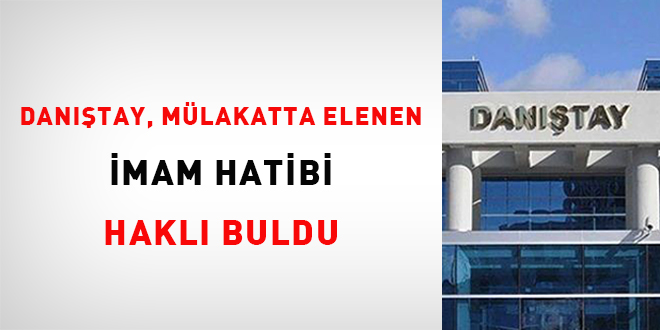 Danıştay, mülakatta elenen imam hatibi haklı buldu