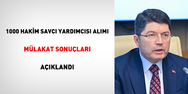1000 hakim savcı yardımcısı alımı mülakat sonuçları açıklandı