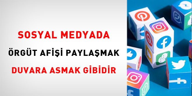 Sosyal medyada rgt afii paylamak duvara asmak gibidir