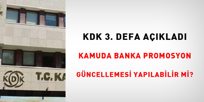 KDK 3. defa açıkladı, kamuda banka promosyon güncellemesi yapılabilir mi?