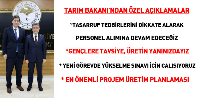 Tarm ve Orman Bakan brahim Yumakl'dan memurlar.net'e zel aklamalar