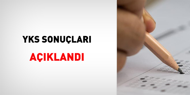 YKS sonuçları açıklandı