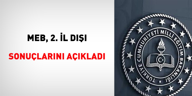 MEB, 2. İl dışı sonuçlarını açıkladı