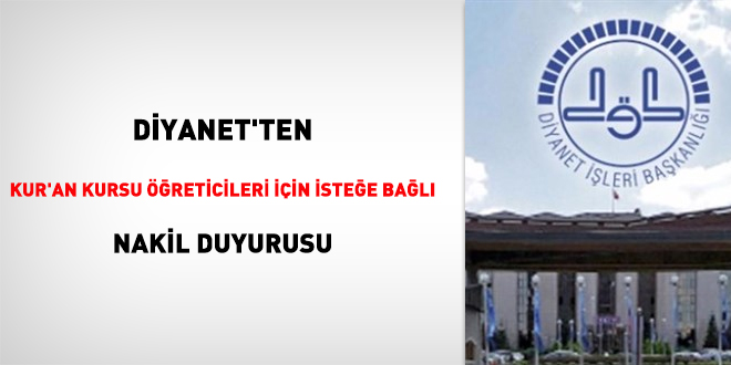 Diyanet'ten, Kur'an Kursu öğreticileri için isteğe bağlı nakil duyurusu