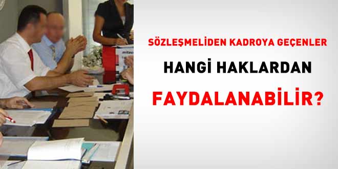 Szlemeliden kadroya geenler hangi haklardan faydalanabilir?