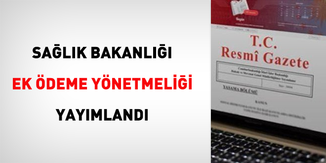 Sağlık Bakanlığı Ek Ödeme Yönetmeliği Yayımlandı