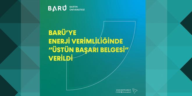 BARÜ'ye enerji verimliliğinde 'Üstün Başarı Belgesi' verildi