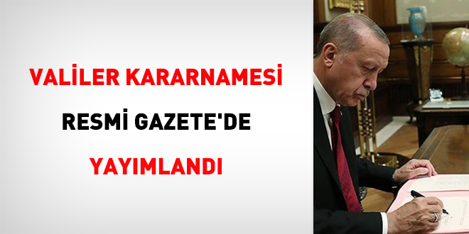 Valiler kararnamesi Resmi Gazete'de Yayımlandı