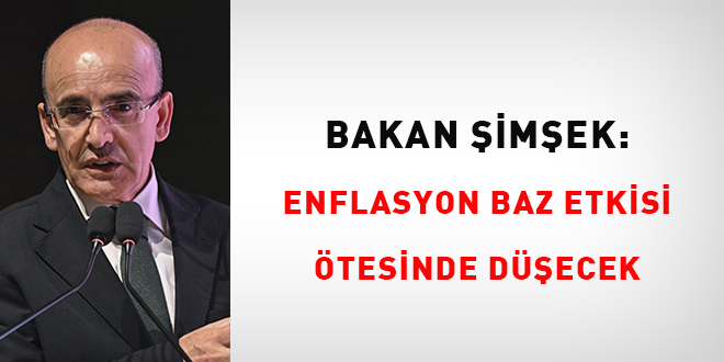 Bakan imek: Enflasyon baz etkisi tesinde decek