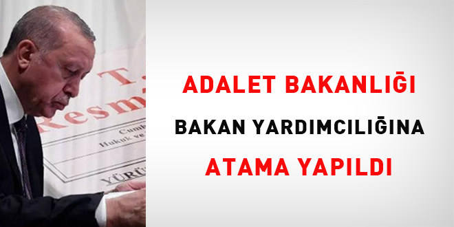 Adalet Bakanl Bakan yardmclna atama yapld