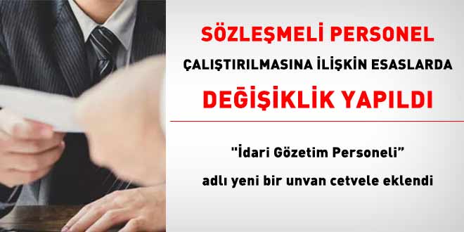 Sözleşmeli Personel Çalıştırılmasına İlişkin Esaslarda Değişiklik yapıldı