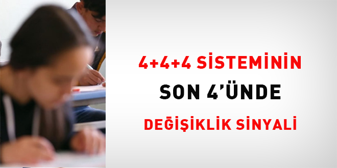 4+4+4 sisteminin son 4'ünde değişiklik sinyali