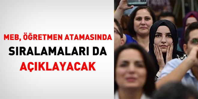 MEB, öğretmen atamasında sıralamaları da açıklayacak