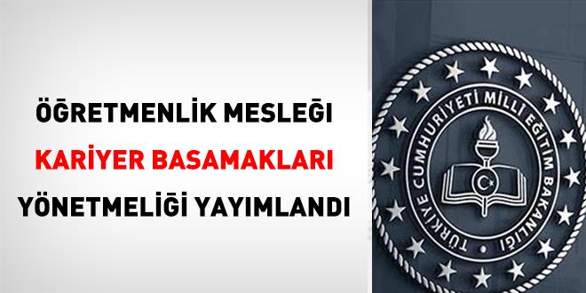 Öğretmenlik Mesleği Kariyer Basamakları Yönetmeliği yayımlandı