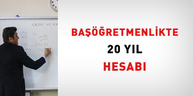 Başöğretmenlikte 20 Yıl Hesabı