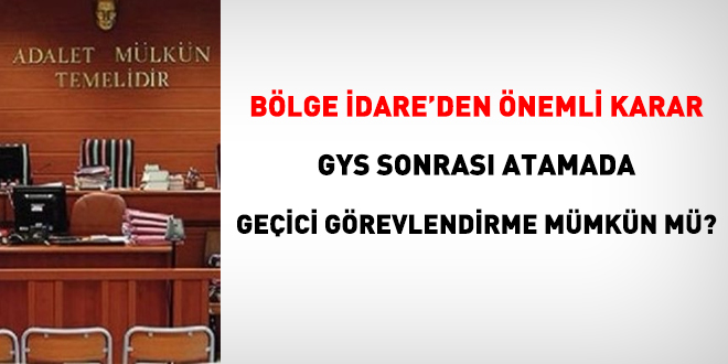 Erzurum BİM'den önemli karar: GYS sonrası geçici görevlendirme mümkün mü?