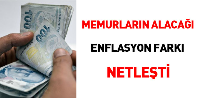 Memurlarn alaca enflasyon fark netleti