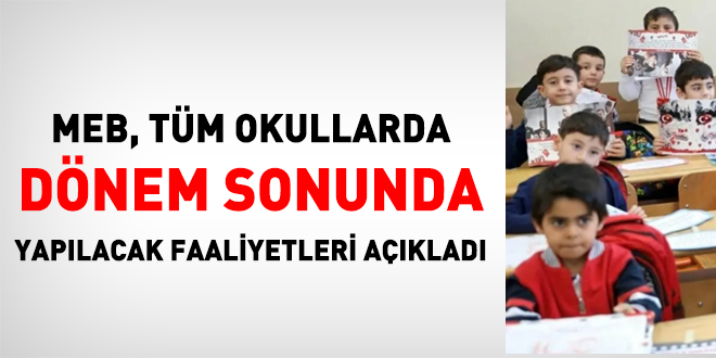 MEB, tüm okullarda dönem sonunda yapılacak faaliyetleri açıkladı