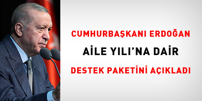 Cumhurbaşkanı Erdoğan Aile Yılı'na dair destek paketini açıkladı