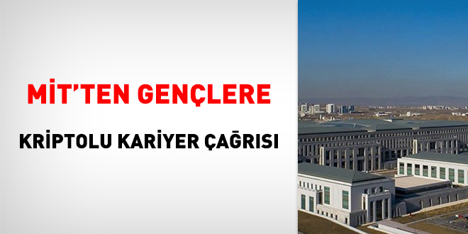 MİT'ten gençlere kriptolu kariyer çağrısı
