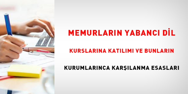 Memurların Yabancı Dil Kurslarına Katılımı Ve Bunların Kurumlarınca Karşılanma Esasları