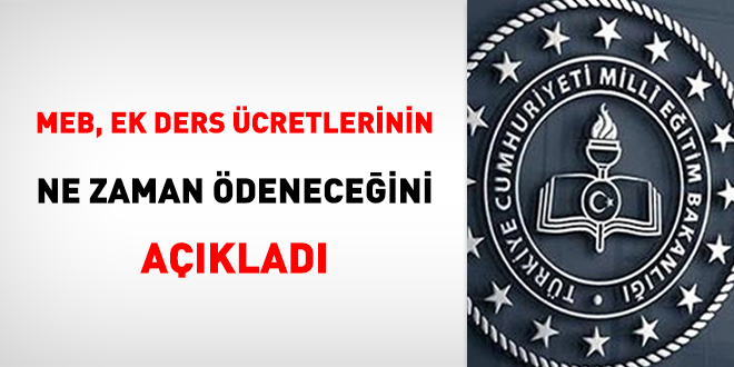 MEB, ek ders ücretlerinin ne zaman ödeneceğini açıkladı