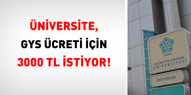 Üniversite, GYS Ücreti İçin 3000 TL İstiyor!